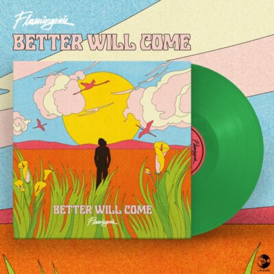 [レコード] Flamingosis Better Will Come LP Flamingosis - Better Will Come (Green Vinyl) Vinyl LP NEU 09556148