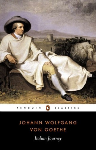 Italian Journey: 1786-1788 by Johann Wolfgang von Goethe [Paperback]