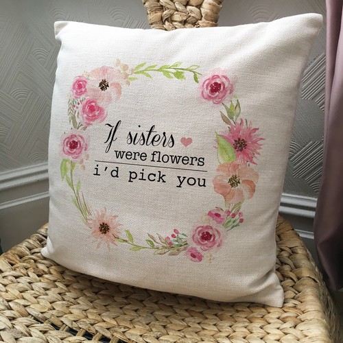 Sister Gift Quote Phrase Cushion Pillow Cover | If Sisters were Flowers 40 cm - Picture 2 of 6