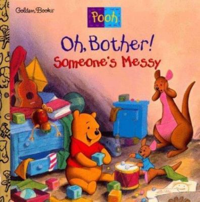 Oh, Bother! Someone's Messy! (Disney's Winnie the Pooh Helping Hands Book), USED