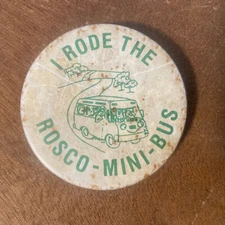 I Rode The Rosco Mini Bus Roscommon Michigan Pinback Button 2”