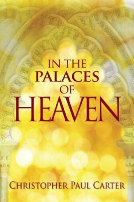In the Palaces of Heaven - Paperback By Carter, Christopher Paul - GOOD