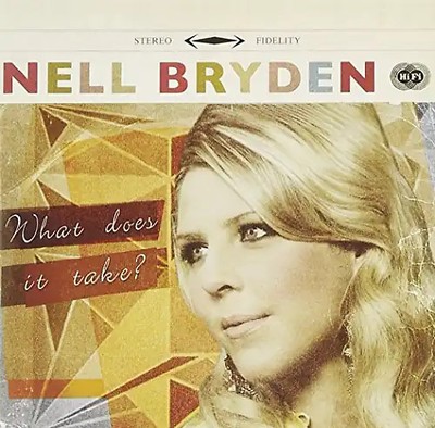 Nell Bryden - What Does It Take?