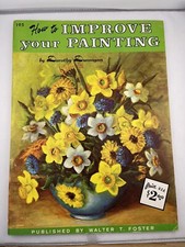 Vintage Walter Foster How To Improve Your Painting By Dorothy Dunnigan 195
