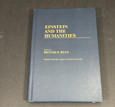 EINSTEIN AND THE HUMANITIES by Dennis Ryan Hardcover VG with immaculate interior