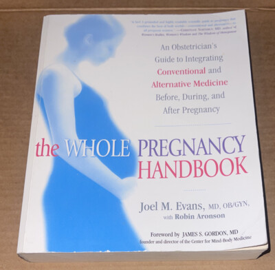 The Whole Pregnancy Handbook by J. Evans & R. Aronson (2005, PAPERBACK, GOOD)
