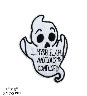 Spooky White Ghost I Myself Am Anxious And Confused Embroidered Iron On ...