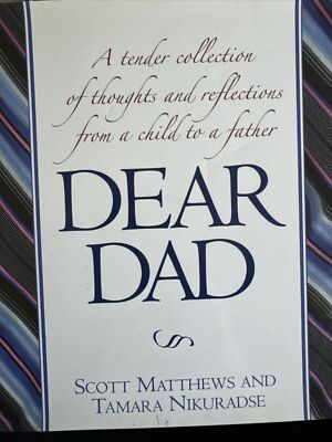 DEAR DAD By Tamara Nikuradse & Scott Matthews - Hardcover *