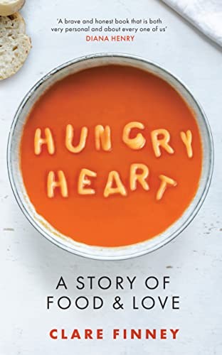 Hungry Heart : A Story Of Food And Love: The Times Food Book Of The Year Clare Finney - Image 8