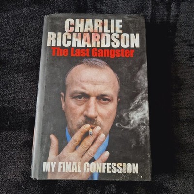Charlie Richardson The Last Gangster My Final Confession Hardback
