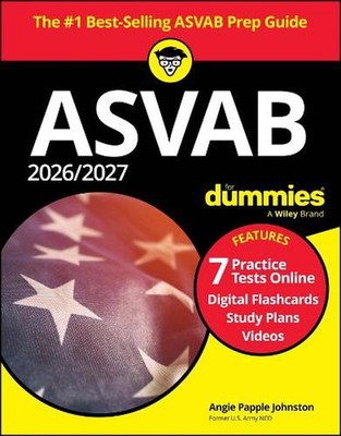 2026/2027 ASVAB For Dummies: Book + 7 Practice Tests, Flashcards, and Videos Onl