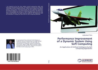 Performance Improvement of a Dynamic System Using Soft Computing Jyotiprakash Pa