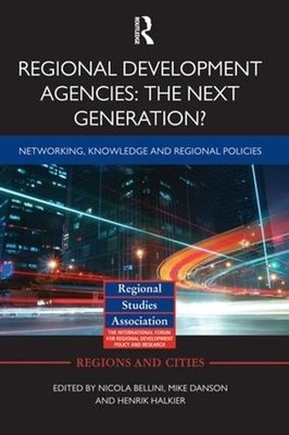 Regional Development Agencies: The Next Generation? by Nicola... - 9781138792210