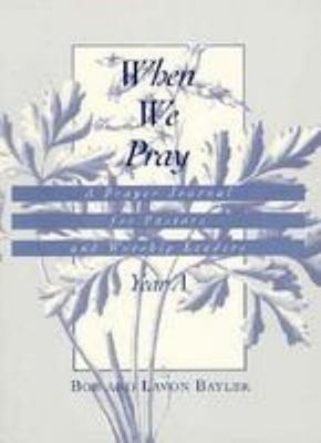 When We Pray : A Prayer Journal for Pastors and Worship Leaders Y