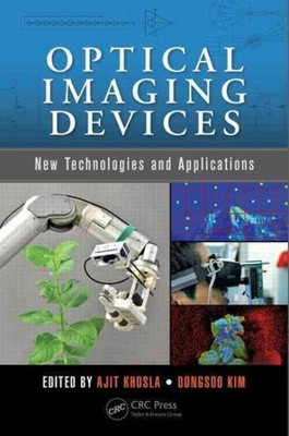 Optical Imaging Devices : New Technologies and Applications, Hardcover by Kho...