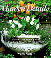 Garden Details : Accents, Ornaments, and Finishing Touches for Yo