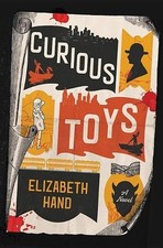 Curious Toys, Elizabeth Hand