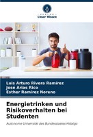 Luis Arturo Rivera RamíRez (U. A.) | Energietrinken Und Risikoverhalten Bei...