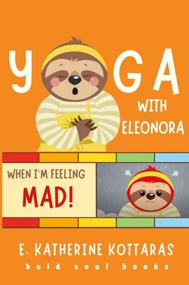 Yoga With Eleonora: Yoga When I'm Feeling Mad!