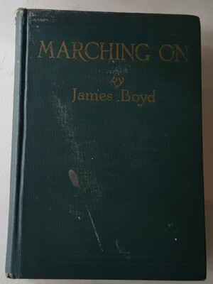 Marching On by James Boyd 1927 first edition