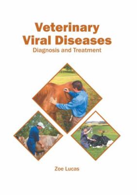 Veterinary Viral Diseases : Diagnosis and Treatment, Hardcover by Lucas, Zoe ...