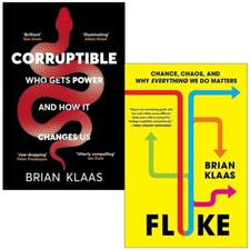 Dr Brian Klaas Collection 2 Books Set (Corruptible Who Gets Power,Fluke Chance )