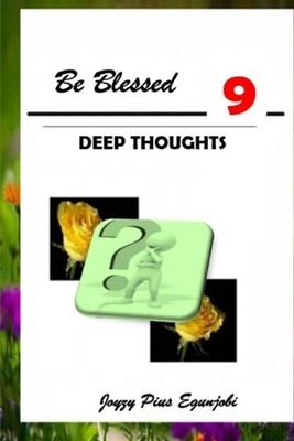 Be Blessed 9: Deep Thoughts by Joyzy Pius Egunjobi (English) Paperback Book