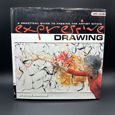 Expressive Drawing Steven Aimone 2009 Art Instruction Lark Books