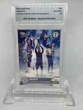 2025 Topps Now Chelsea FC 1st To Win 5 Club Completions TCC Graded Gem Mint 10