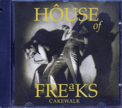 House Of Freaks - Cakewalk