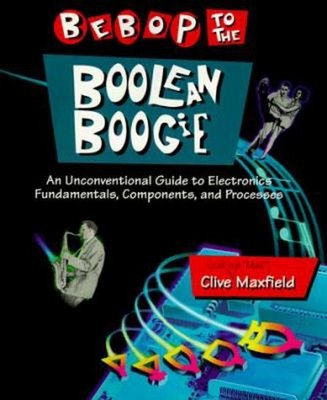 Bebop to the Boolean Boogie : An Unconventional Guide to Electron