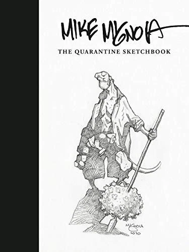 Mike Mignola: The Quarantine Sketchbook (DARK HORSE BOOK) by Mike Mignola
