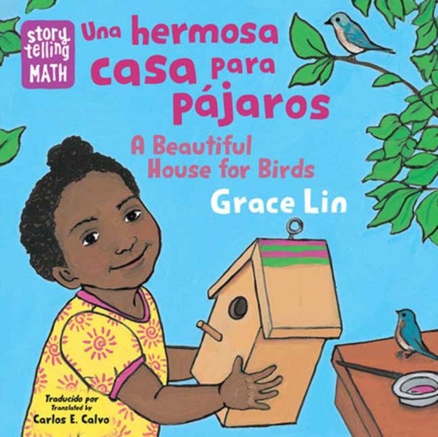 Una hermosa casa para pájaros / A Beautiful House for Birds (Spanish Bilingual