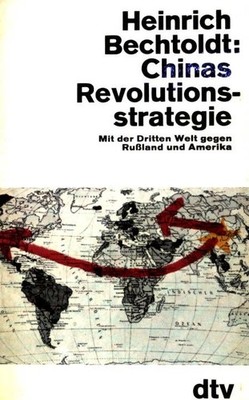 Chinas Revolutionsstrategie: Mit der Dritten Welt gegen Russland und Amer 199877