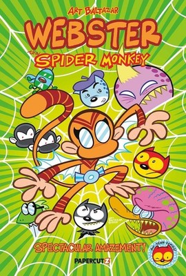 Webster the Spider Monkey: Spectacular Amazement by Art Baltazar Paperback Book