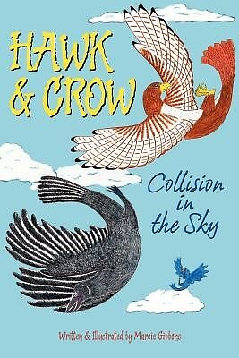 Hawk & Crow Collision in Sky An Easy Read Children's Pic by Gibbons Marcie - Picture 1 of 1
