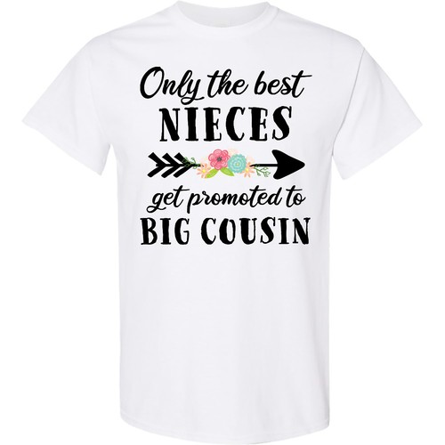 Inktastic Only The Best Nieces Get Promoted To Big Cousin T-Shirt Family Flower