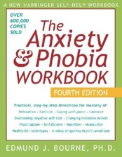 The Anxiety & Phobia Workbook, Fourth Edition - Paperback - VERY GOOD