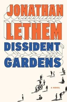 Dissident Gardens: A Novel von Lethem, Jonathan | Buch | Zustand sehr gut