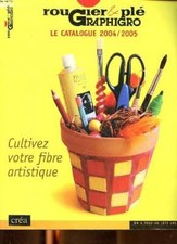 Rougier & Plé Graphigro Le catalogue 2004/2005 Cultivez votre fib
