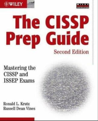 The Cissp Prep Guide: Mastering the Cissp and Issep Exams, Krutz, Ronald L.,Vine