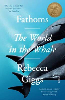 Fathoms: the world in the whale - Paperback By Giggs, Rebecca - GOOD