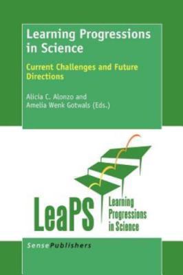 Learning Progressions in Science: Current Challenges and Future Directions by