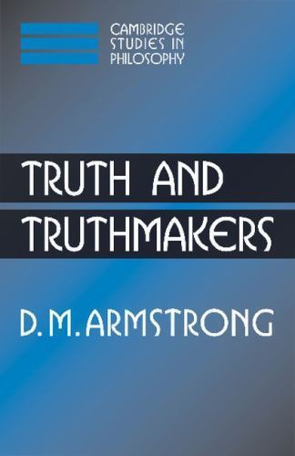 Truth and Truthmakers Armstrong Paperback Cambridge University Press