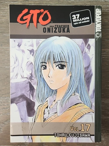 GTO: Great Teacher Onizuka - Vol 17 - Tohru Fujisawa - English Manga Tokyopop