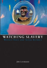 Watching Slavery: Witness Texts and Travel Reports (hardcover)