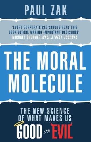 The Moral Molecule: the new science of what makes us by Paul J Zak | PB | 2013 - Image 5