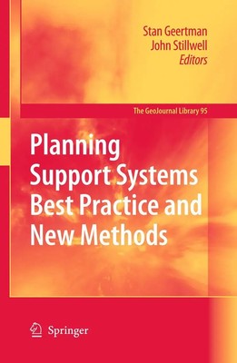 John Stillwell (u. a.) | Planning Support Systems Best Practice and New Methods