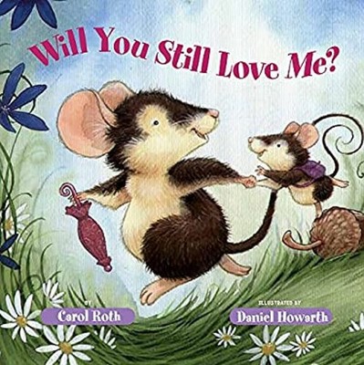 Will You Still Love Me? Board Books Carol Roth