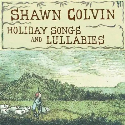 Shawn Colvin - Holiday Songs and Lullabies